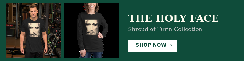 The Holy Face - Shroud of Turin Collection - Shop Now